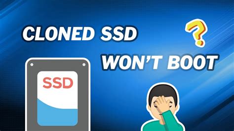 clone drive to ssd boot not working|ssd not booting after cloning.